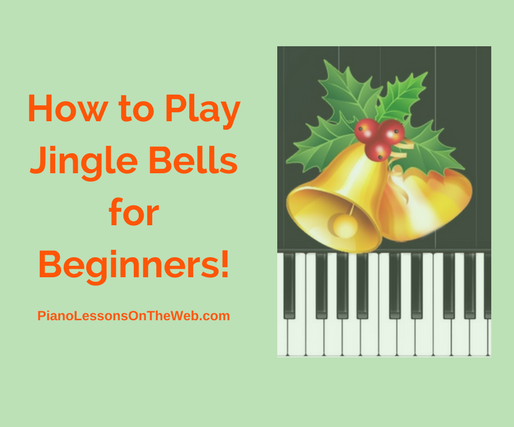 How to Play Jingle Bells for Beginning Pianists