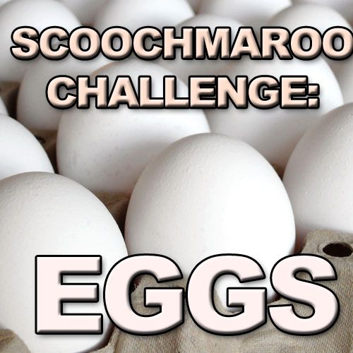Collection Cover Image: Scoochmaroo Challenge: Eggs