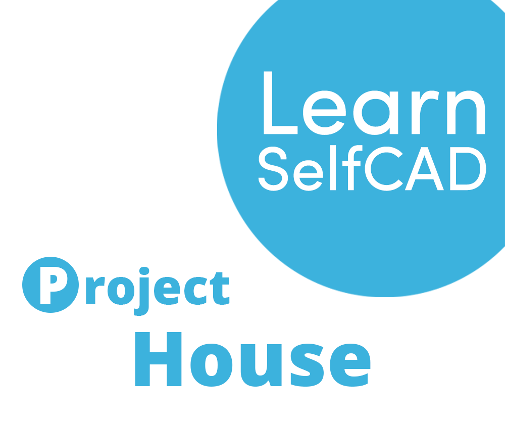 2.1. Dollhouse Project, Part 1 | Learn SelfCAD