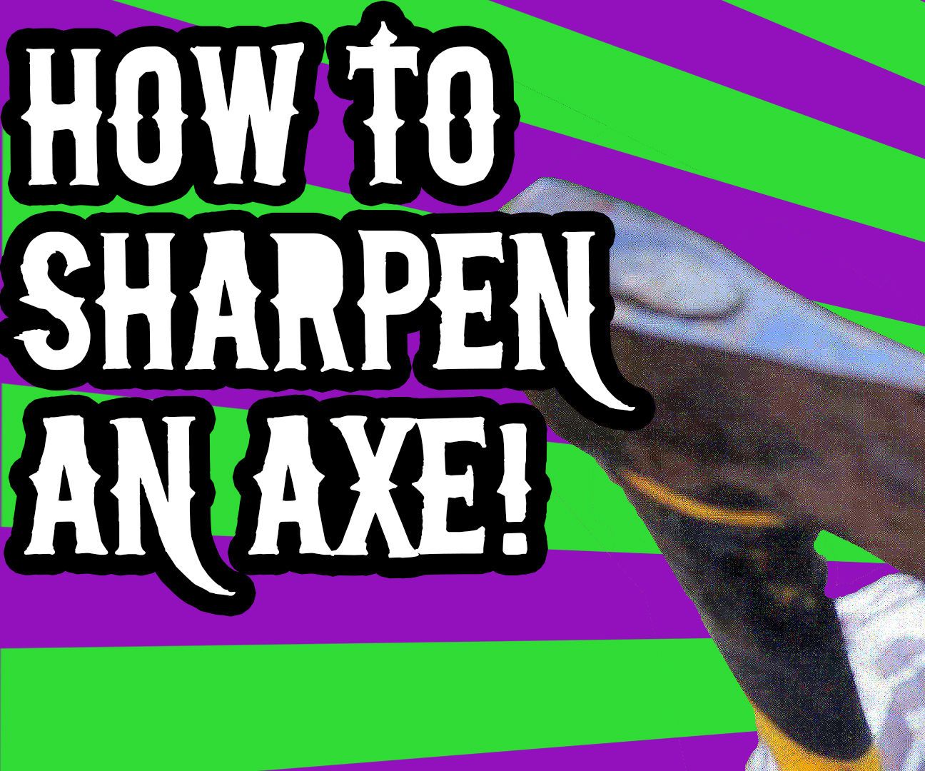 How to Easily Sharpen an Axe