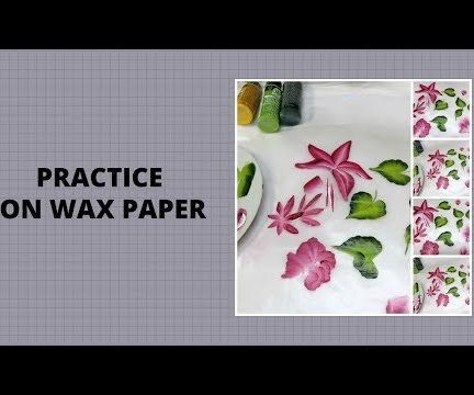 PRACTICE ON WAX PAPER