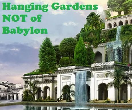 Hanging Gardens NOT of Babylon