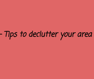 Tips to Declutter Your Space