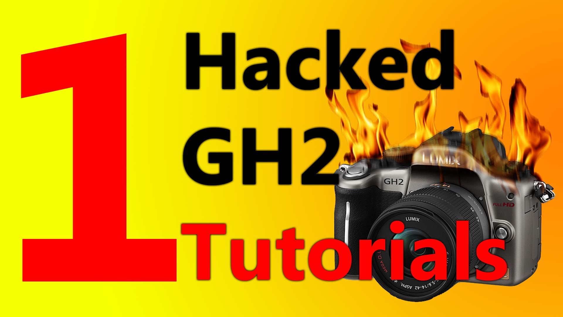 1. Hacked Panasonic GH2 Tutorial Series - Getting Started
