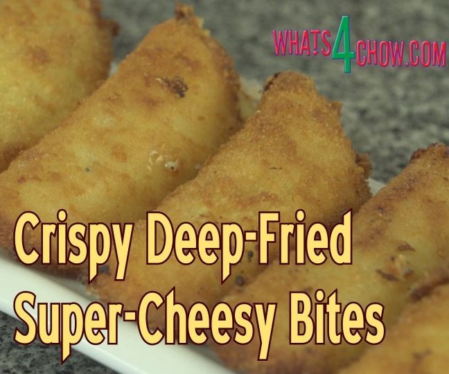DeepFried SuperCheesy Bites a Creamy, Crunchy, Sweet & Savory Taste