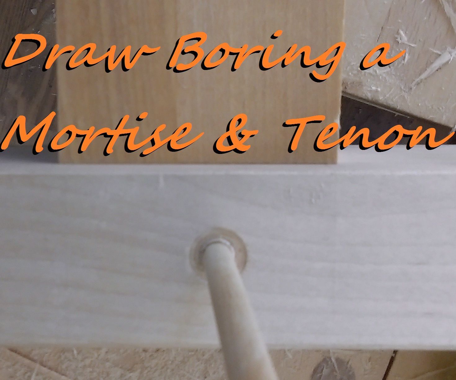 How to Draw Bore a Mortise and Tenon Joint