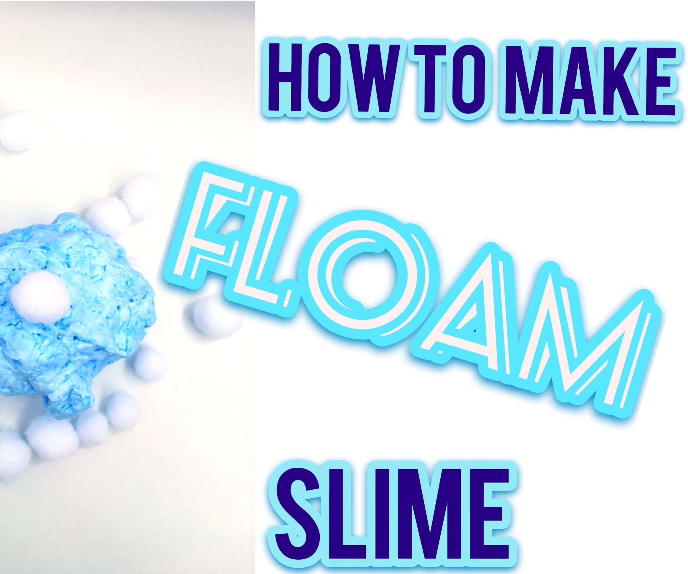 How to Make FLOAM Slime!