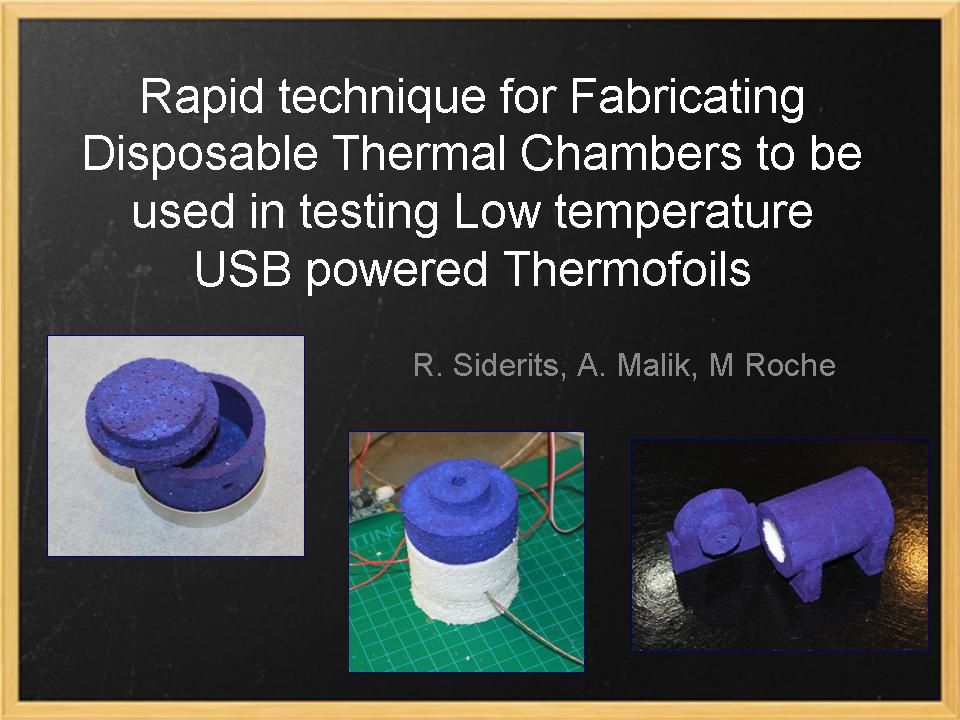 Rapid Technique for Fabricating Disposable Thermal Chambers to Be Used in Testing Low Temperature USB Powered Thermofoils and Heating Elements