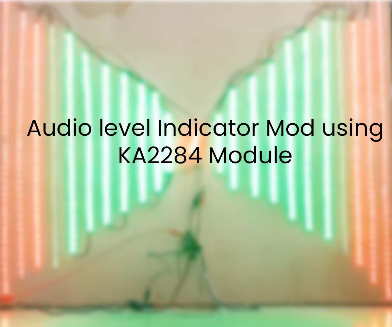 Making a Large Audio Level Indicator Using KA2248 Module