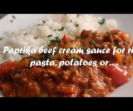 Paprika Beef Cream Sauce for Rice, Pasta, Potatoes Or… Recipe