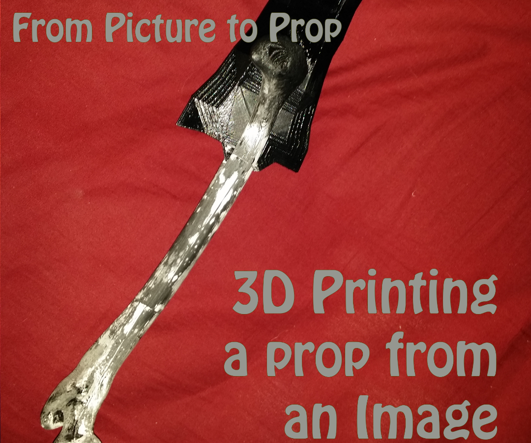Picture to Prop - Creating a 3d Printed Prop From an Image