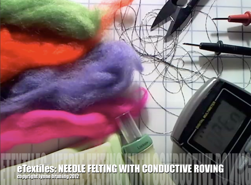 ETextiles: Needle Felting With Conductive Roving