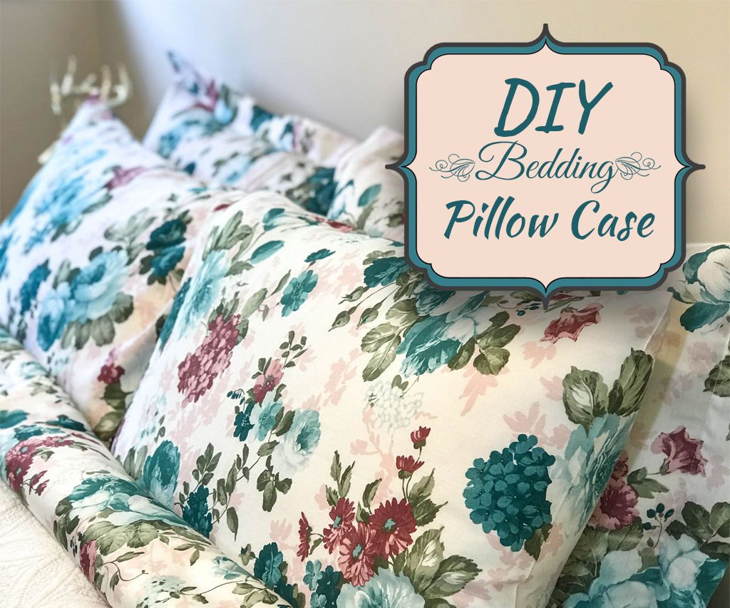DIY Bedding: Pillowcase 3 Different Styles