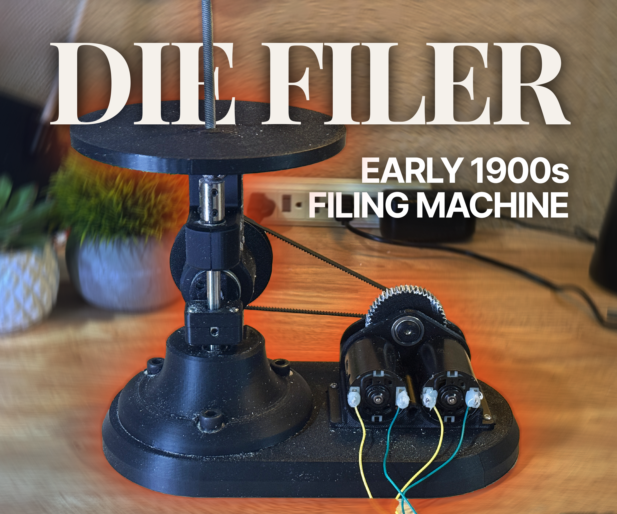 Recreating a Historic Die Filer Machine