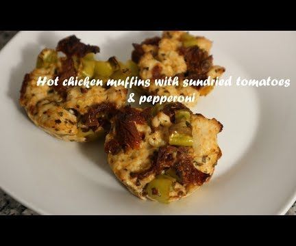 Hot Chicken Muffins With Sundried Tomatoes & Pepperoni Recipe