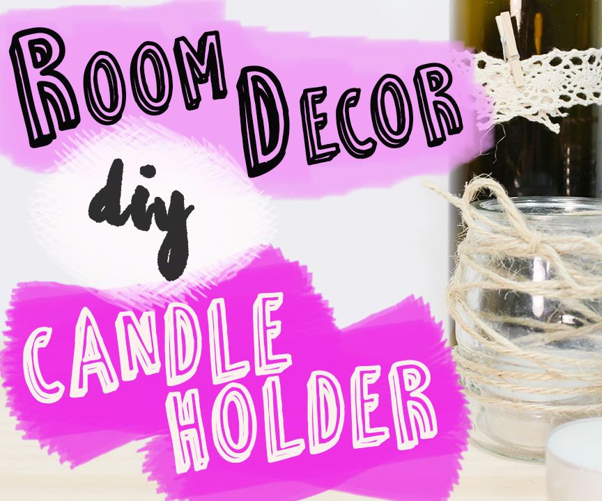 3 Easy DIY Candle Holders