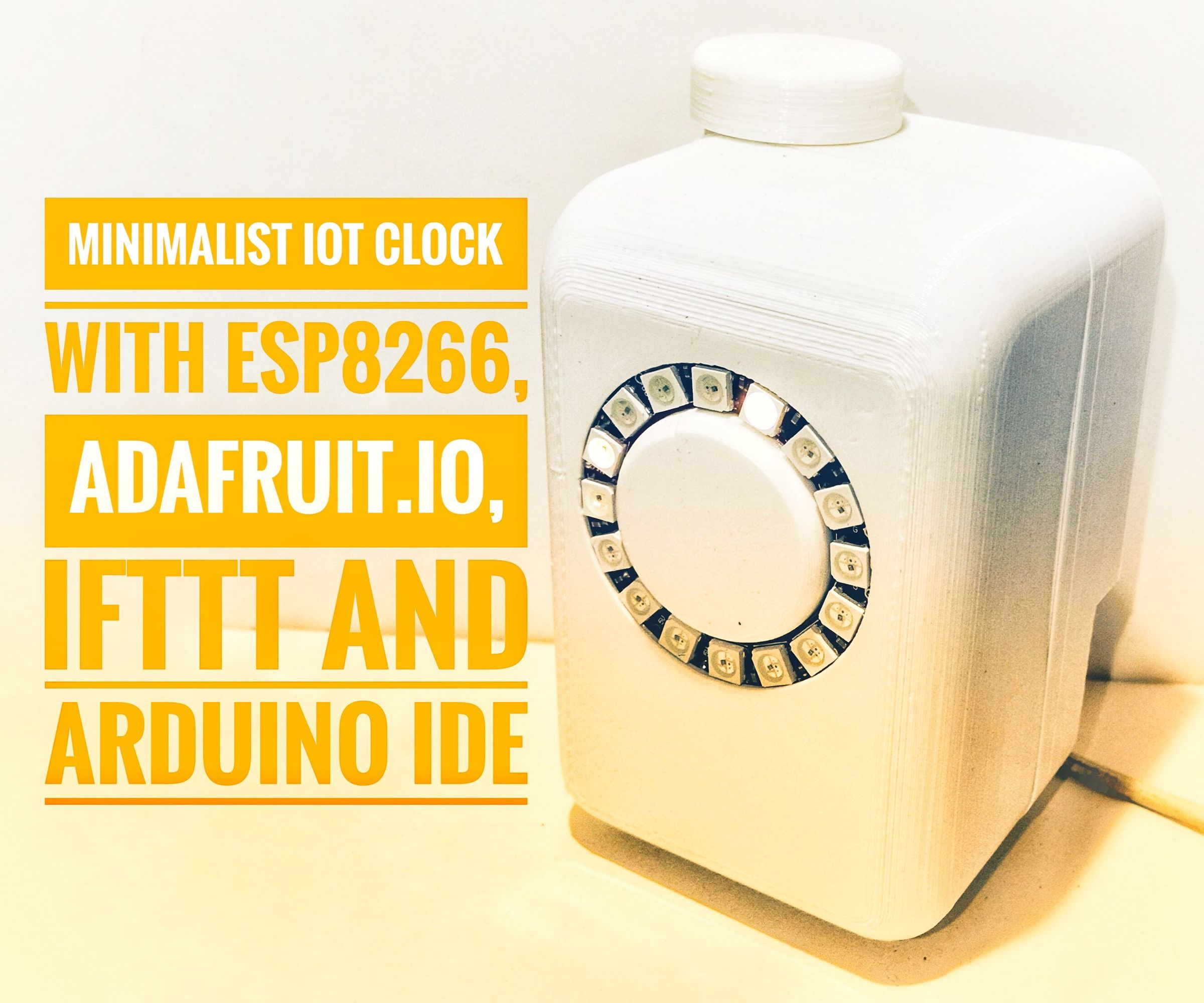 Minimalist IoT Clock (using ESP8266, Adafruit.io, IFTTT, and Arduino IDE)