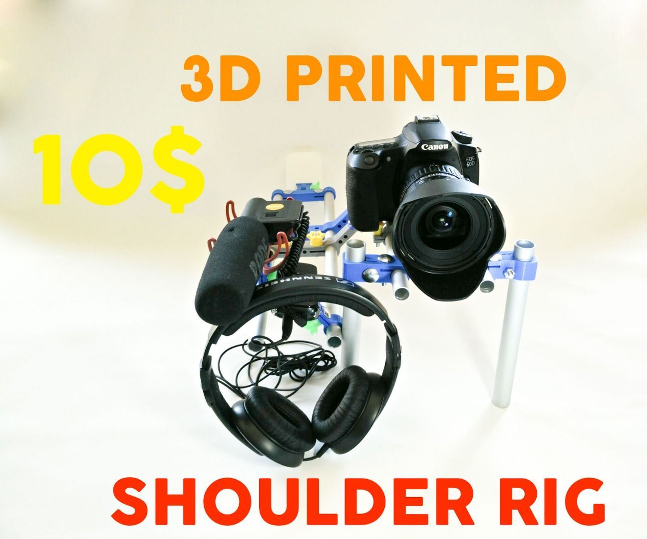 3D Printed DSLR Shoulder Rig [for 10$]