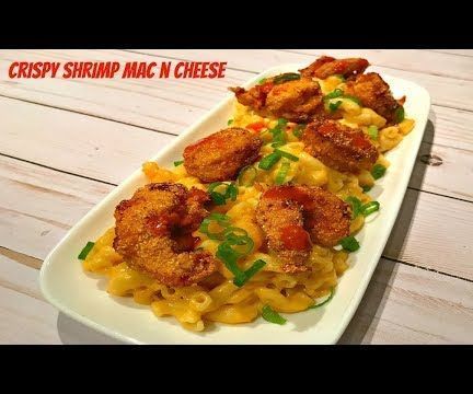 How to Make Crispy Shrimp Man N Cheese