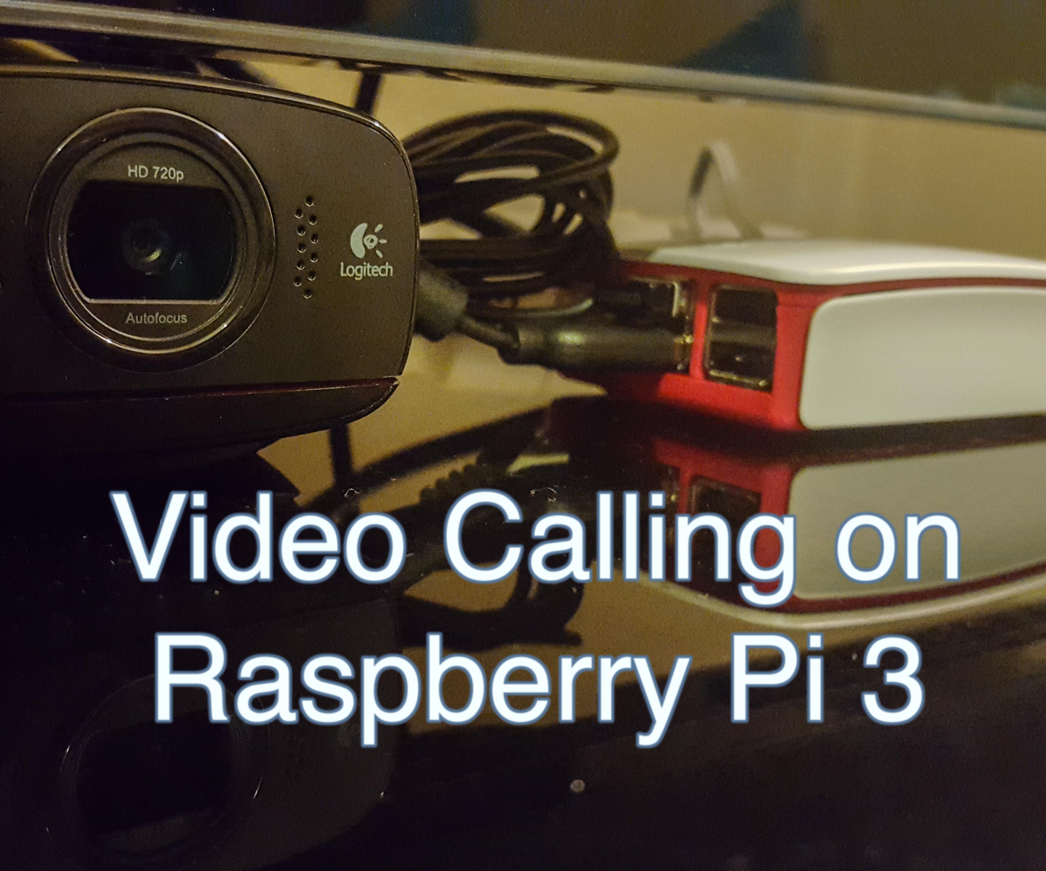 Video Calling on Raspberry Pi 3