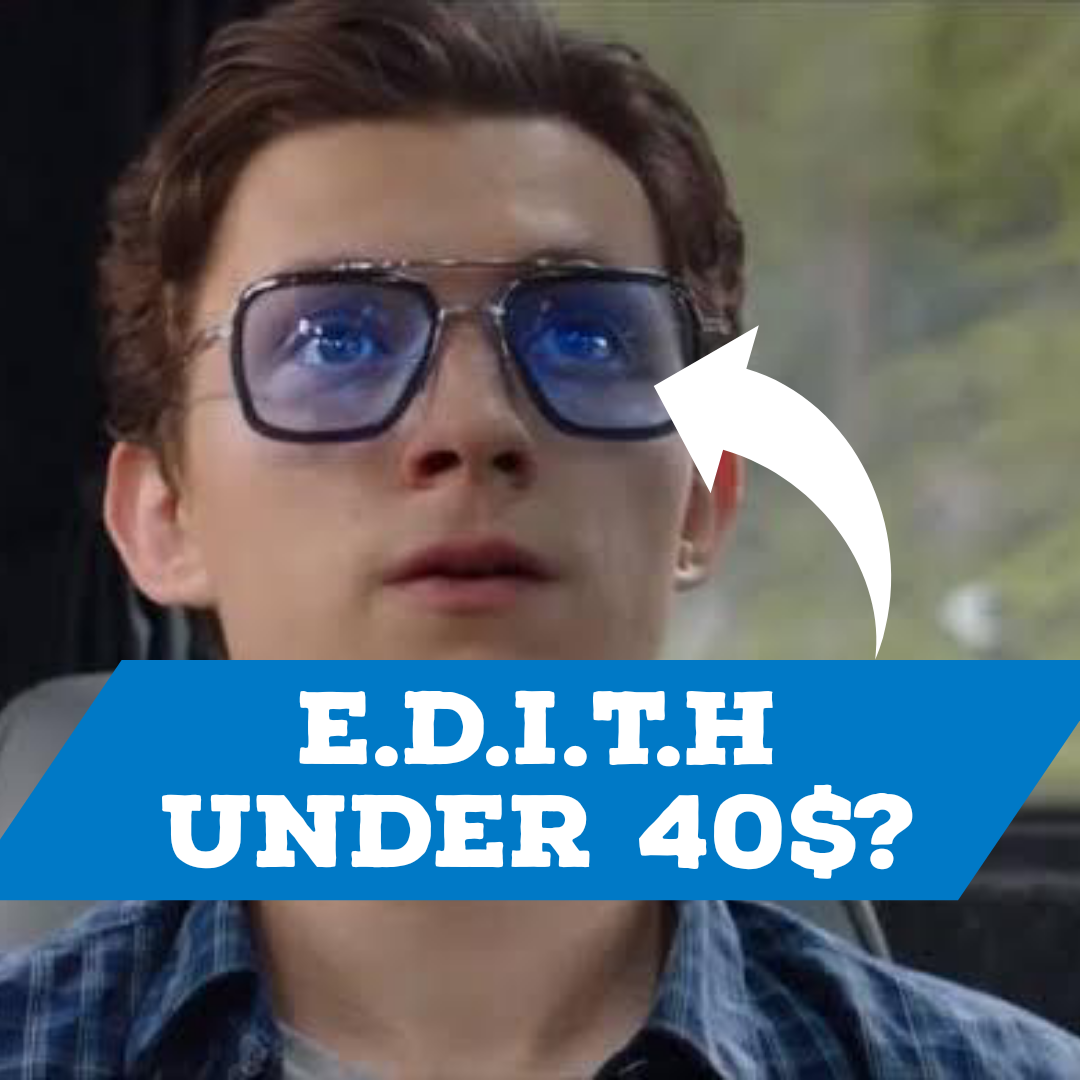 E.D.I.T.H How Did I Build a Powerful Smart Glass Under 40? 11