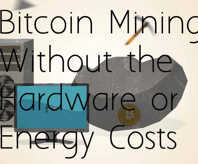 Mine Bitcoins Without Hardware or Energy Costs!