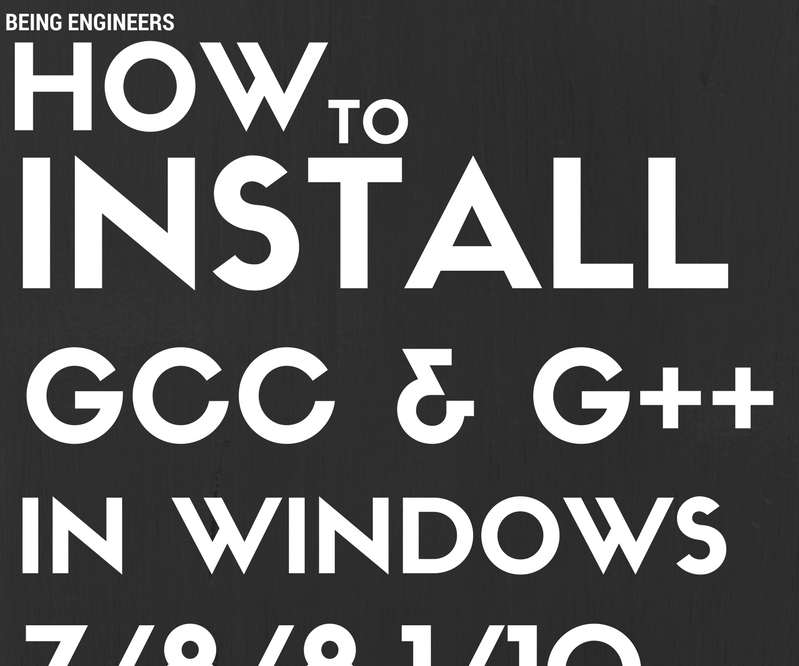 How to Install MinGW GCC/G++ Compiler in Windows XP/7/8/8.1/10