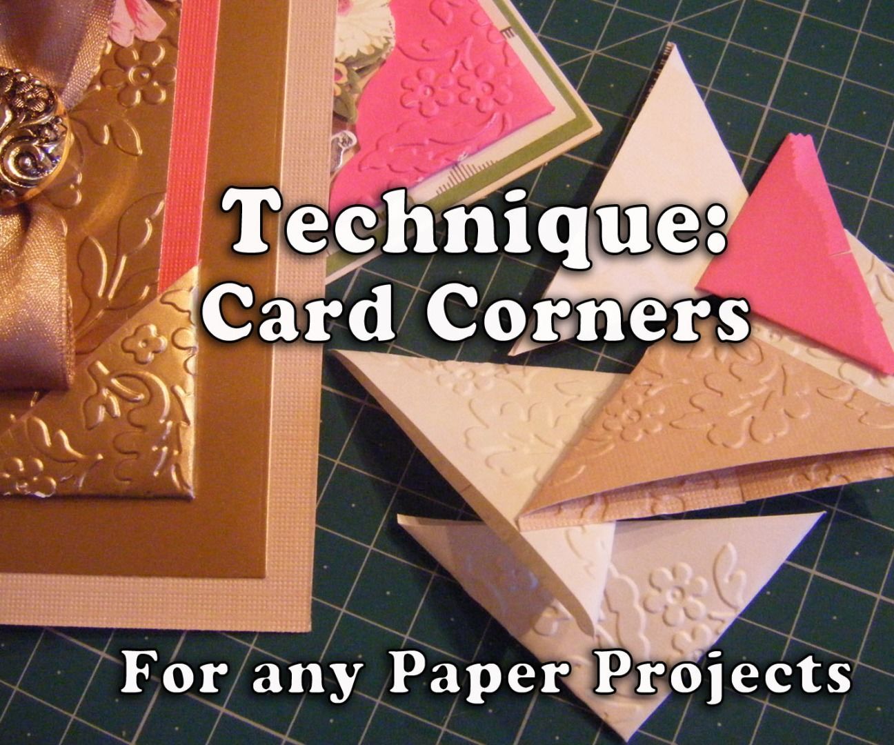 Technique: How to Make Card Corners for Your Paper Projects 