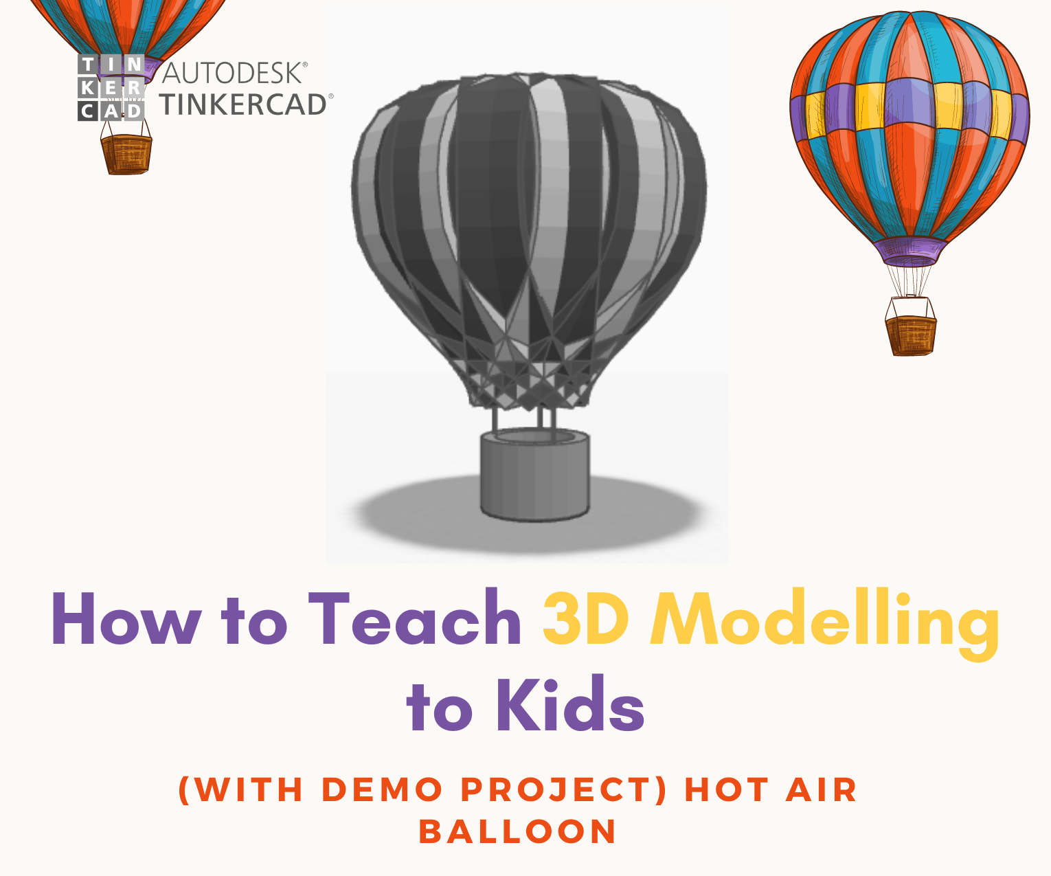 How to Teach 3D Modelling to Kids With Tinkercad (with Demo Project)