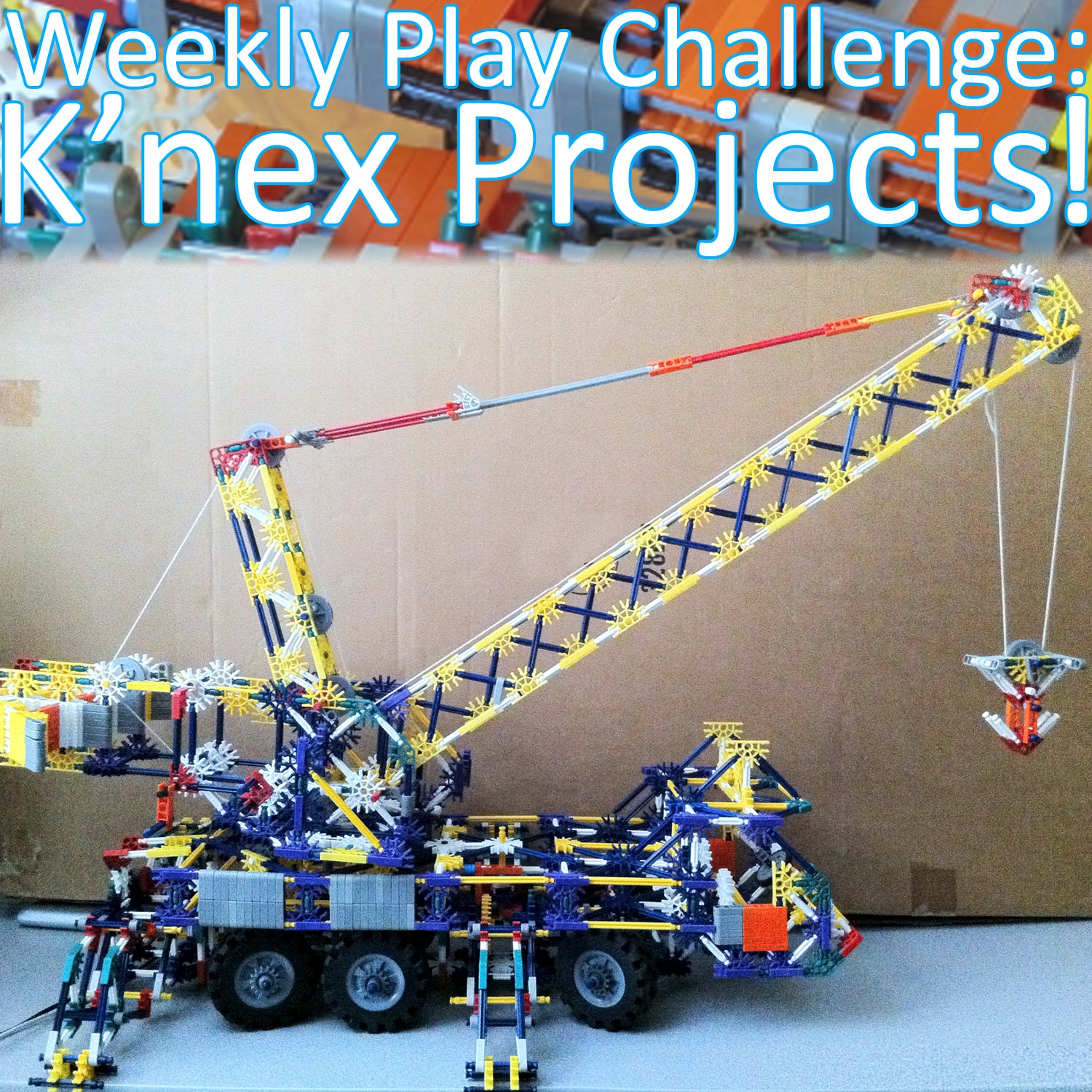 Collection Cover Image: The Weekly Play Challenge: K'nex Projects!