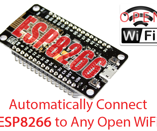 Connect an ESP8266 to Any Open WiFi Network Automatically