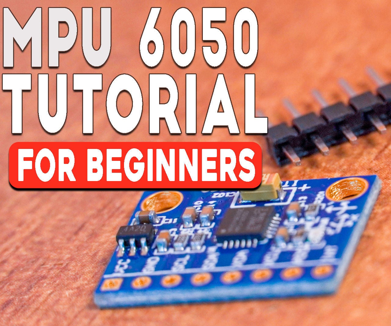 MPU 6050 Tutorial | How to Program MPU 6050 With Arduino : 8 Steps ...