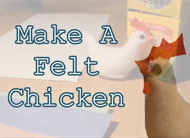 How To: Make a Felt Chicken