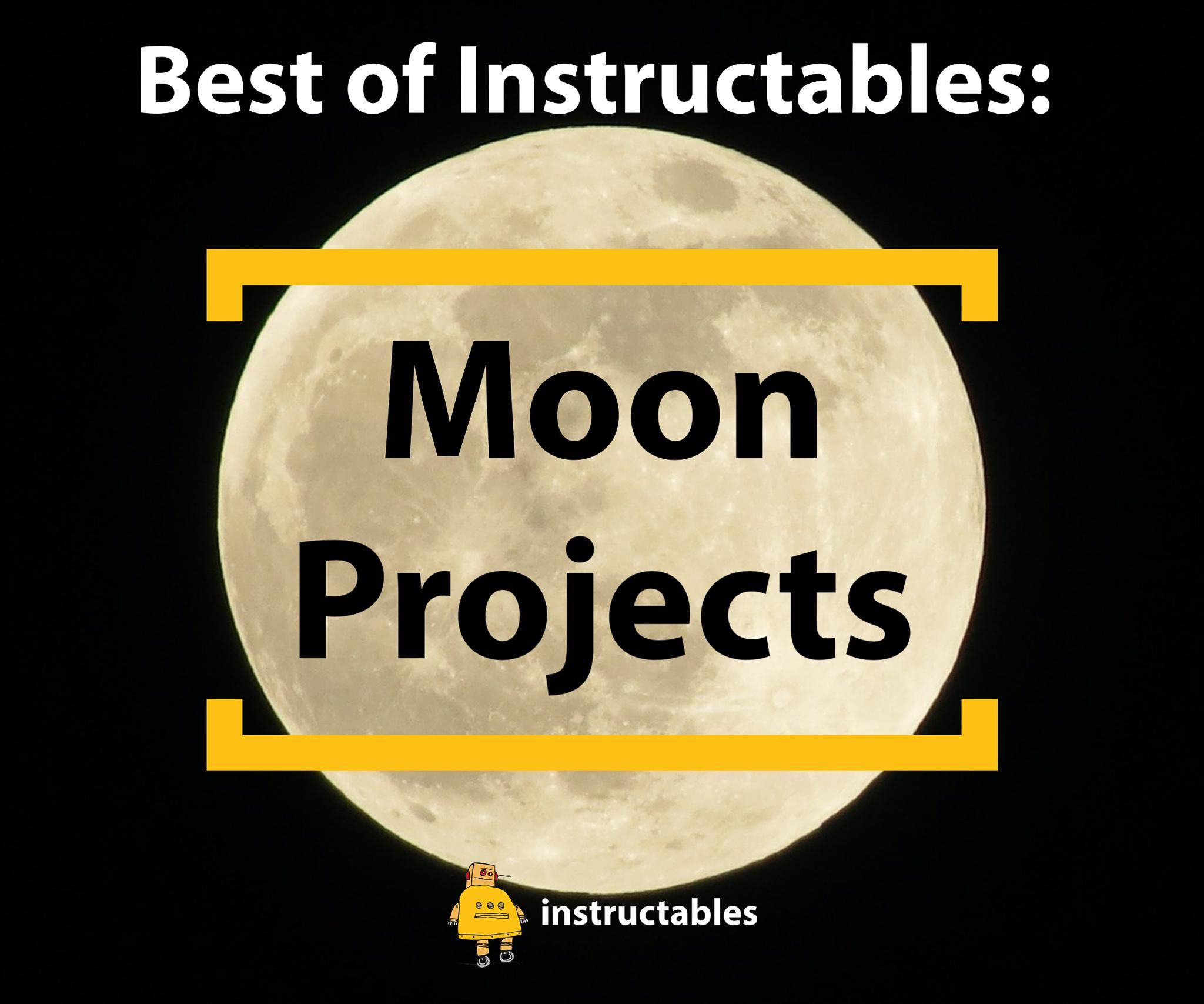 Best of Instructables: DIY Moon Projects