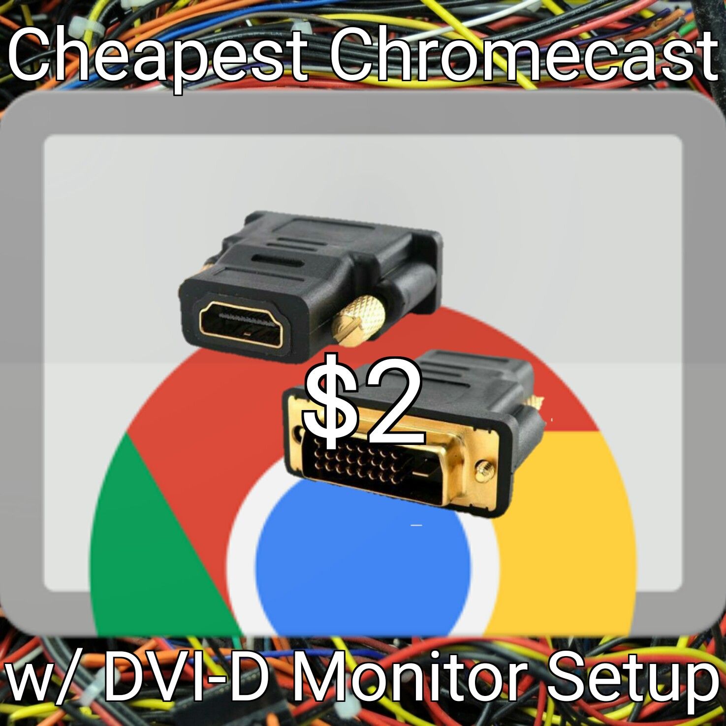 Cheapest Chromecast W/ DVI-D Monitor Setup (Google Cast's "Cast Screen / Audio" Support Only) - $2