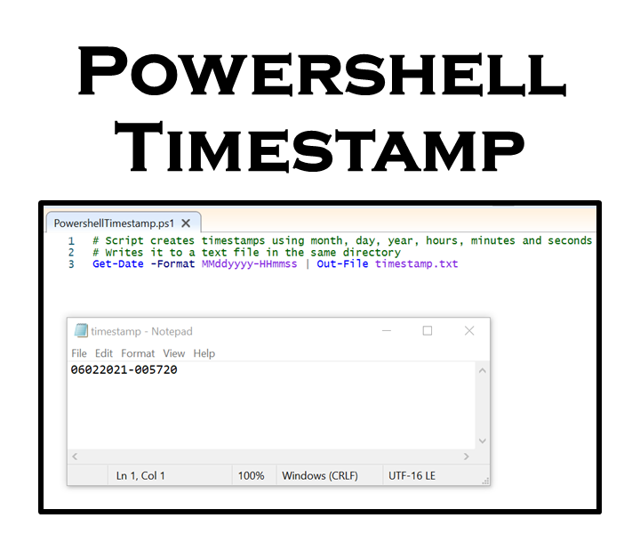 Powershell Script That Generates/Creates Timestamp & Writes to Text File