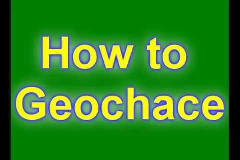 How to Geochace/geochacing!
