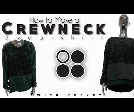 Easy DIY Sew From Scratch | Crewneck Sweatshirt With Pocket