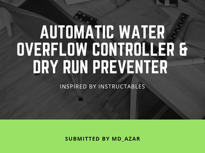 Automatic Water Overflow Control and Dry Run Preventer Without ...