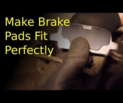 Make Brake Pads Fit Perfectly