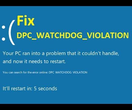 [Fix] DPC_WATCHDOG_VIOLATION Blue Screen