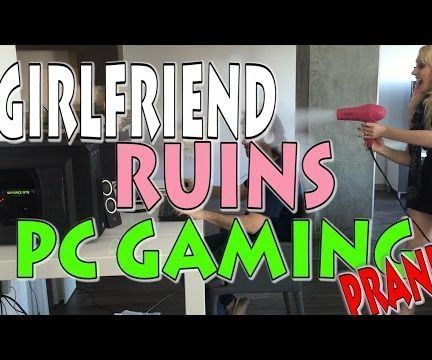 Girlfriend Ruins PC Gaming (PRANK)