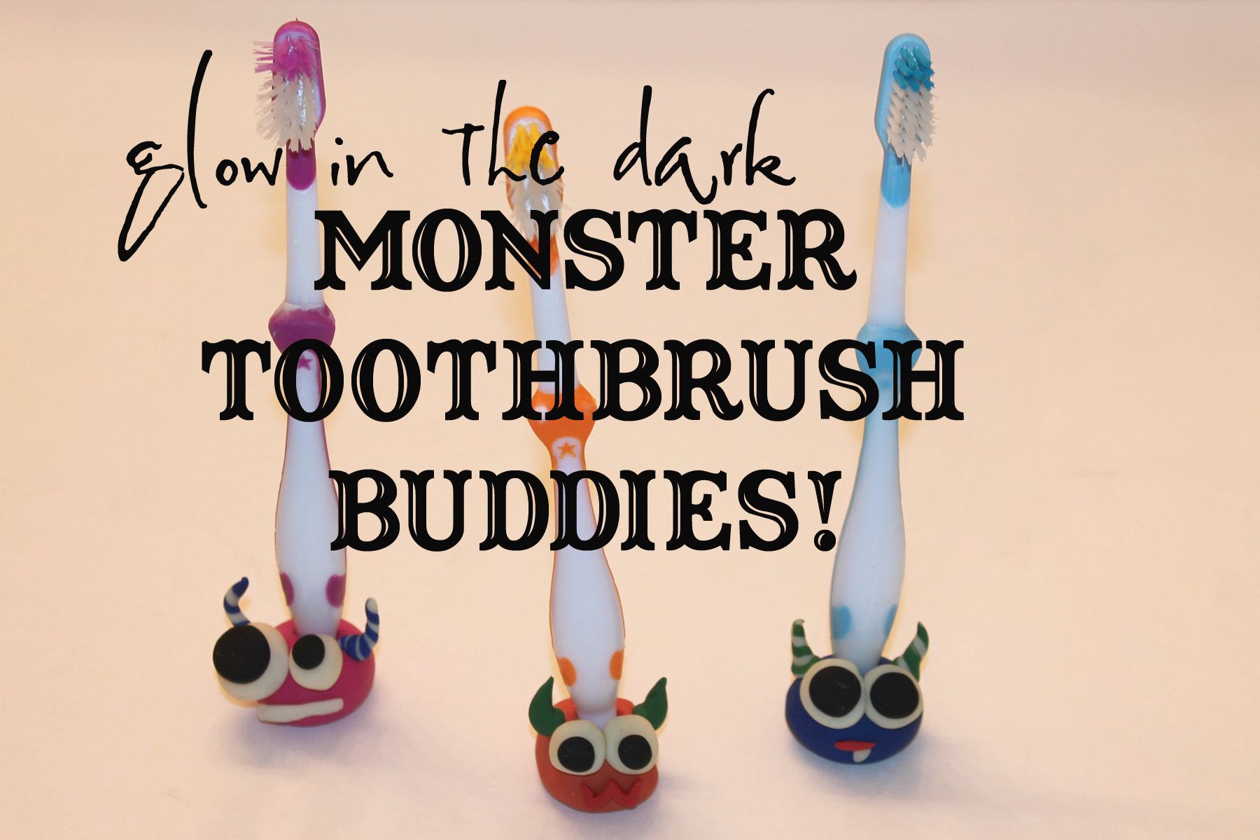 Glow in the Dark Monster Toothbrush Holder Buddies!