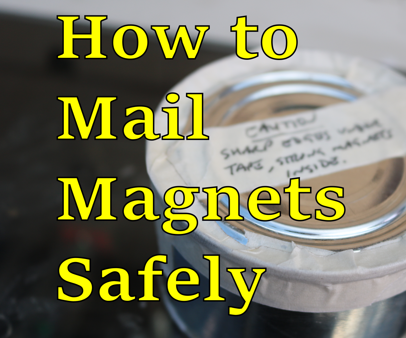 How to Mail Magnets Safely