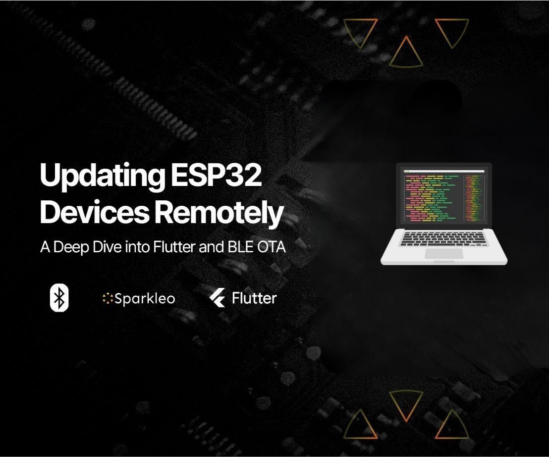 A Guide to Achieving Seamless OTA Updates for ESP32 With the Flutter_ota Package