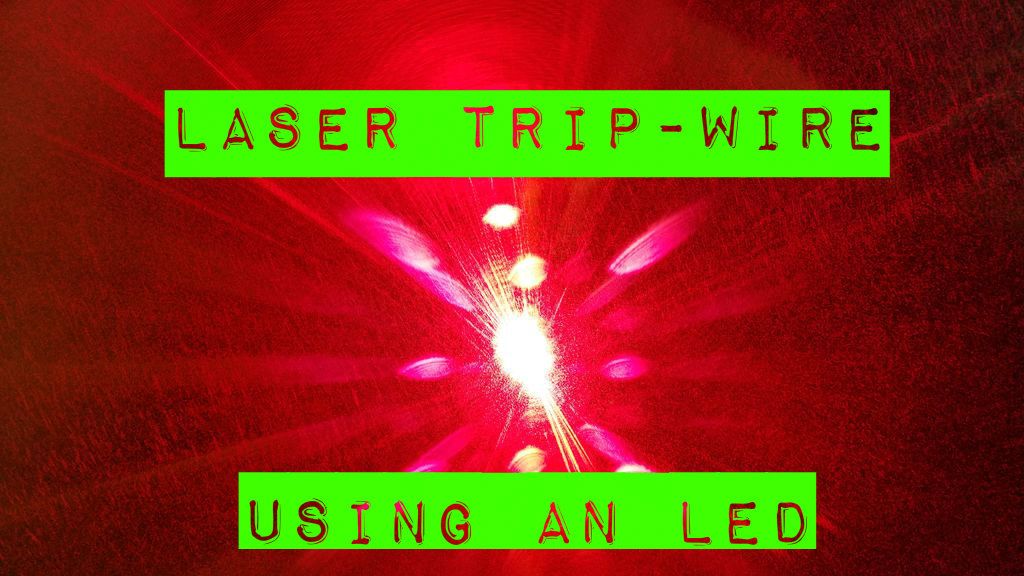 Laser Trip Wire Using an LED