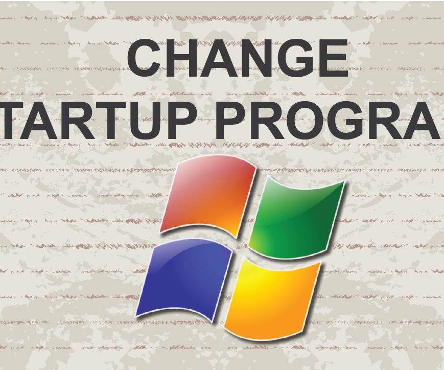 How to change startup programs windows 7 instructables