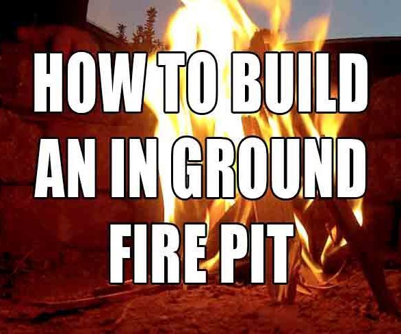 How to Build an in Ground Fire Pit