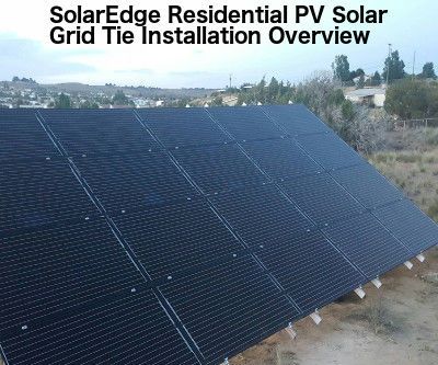 SolarEdge Residential PV Solar Grid Tie Installation Overview