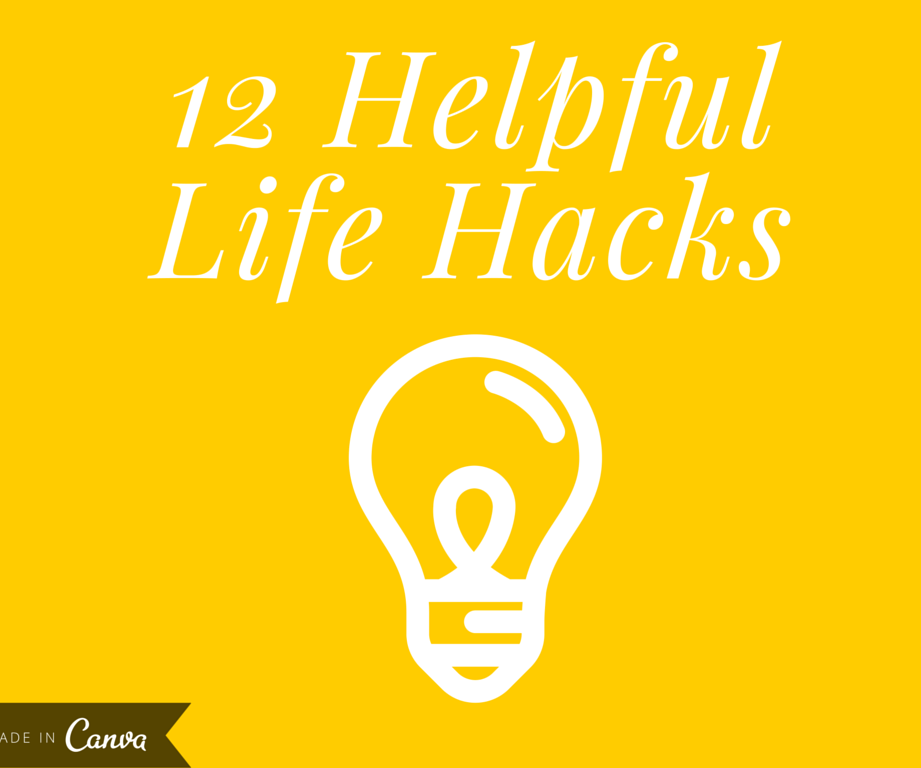 12 Life Hacks